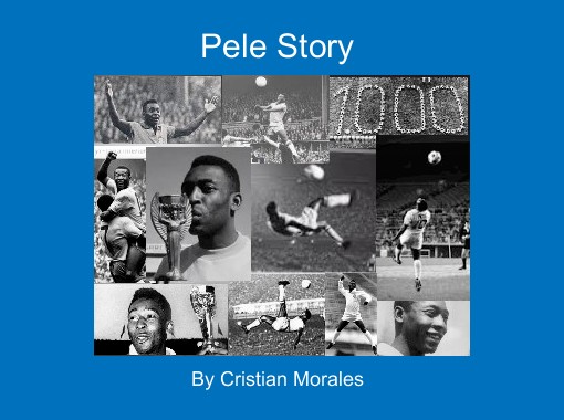 Pele Story Free Books And Childrens Stories Online Storyjumper