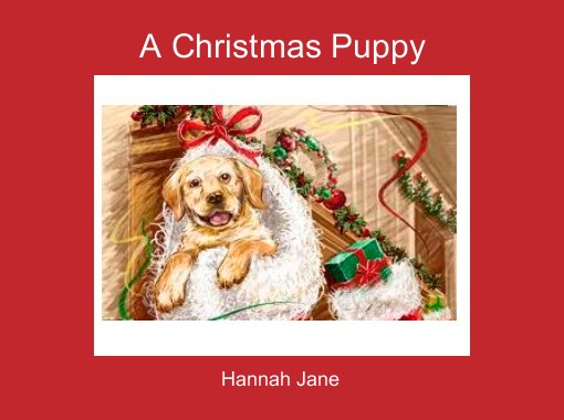 "A Christmas Puppy" - Free Books & Children's Stories Online | StoryJumper