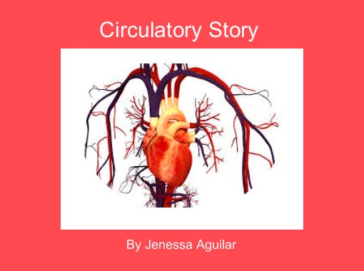 "Circulatory Story" - Free Books & Children's Stories Online | StoryJumper