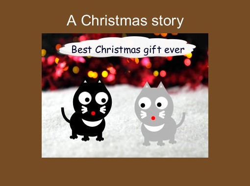 A Christmas Story Free Stories Online Create Books For Kids Storyjumper