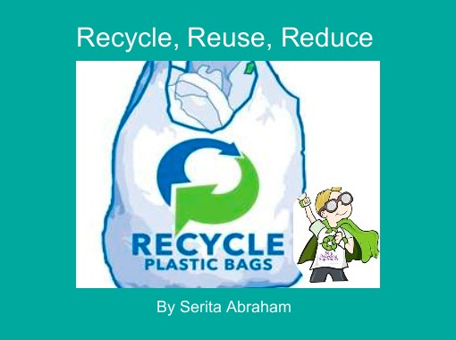 Quot Recycle Reuse Reduce Quot Free Books Amp Children S Stories