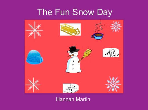"The Fun Snow Day" - Free stories online. Create books for kids ...