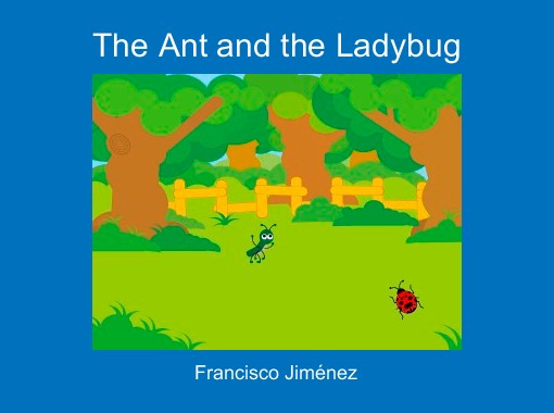 The Great Adventure of Lopes the Ant and the Ladybug