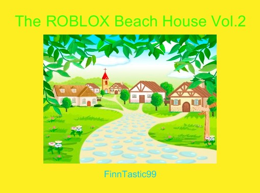 The Roblox Beach House Vol2 Free Books Childrens - 