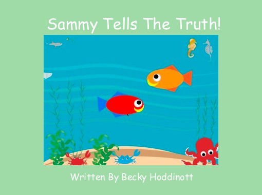 Sammy Tells The Truth Free Stories Online Create Books For Kids