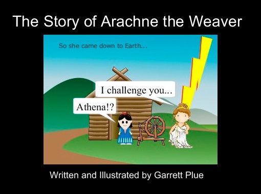 The Story Of Arachne The Weaver Free Stories Online Create Books For Kids Storyjumper