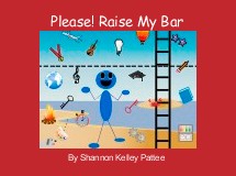 Please! Raise My Bar