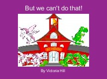 But we can't do that!