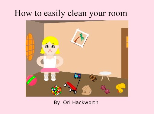 How To Easily Clean Your Room Free Books Children S