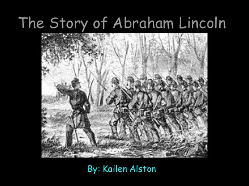 "The Story of Abraham Lincoln" - Free stories online. Create books for ...