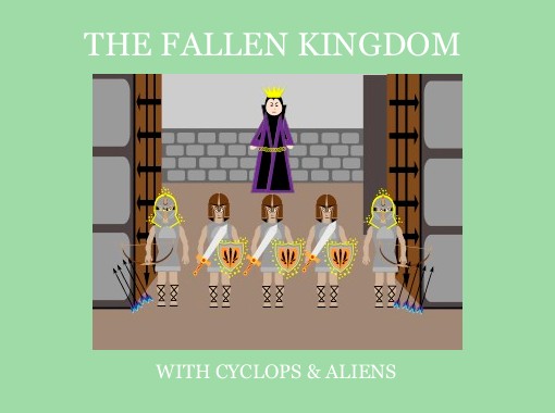 "THE FALLEN KINGDOM" - Free stories online. Create books for kids ...
