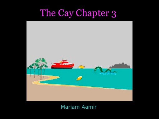 "The Cay Chapter 3" - Free Books & Children's Stories 
