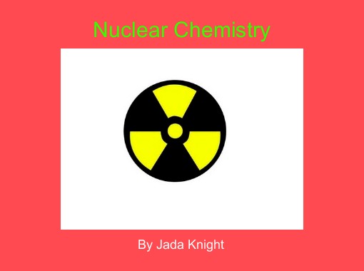 Nuclear Chemistry Free Books Childrens Stories Online - 