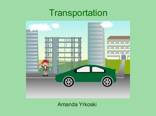 "Transportation" - Free stories online. Create books for kids | StoryJumper