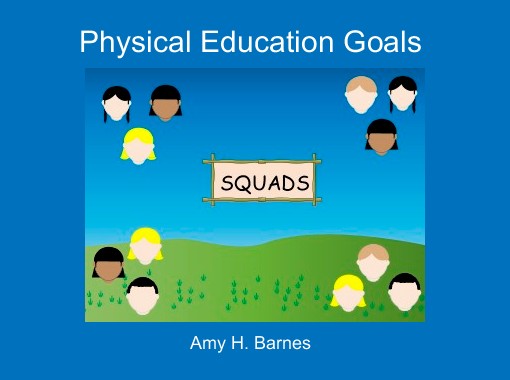 "Physical Education Goals" - Free stories online. Create books for kids