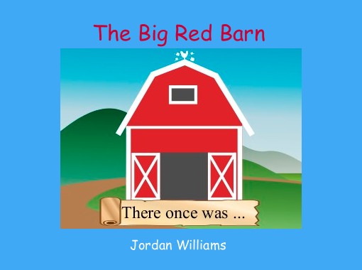 The Big Red Barn Free Books Children S Stories Online