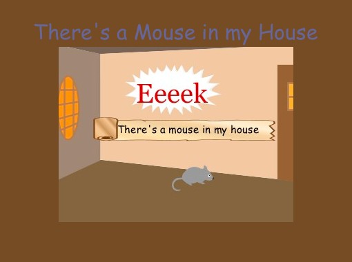 "There's a Mouse in my House" - Free Books & Children's ...