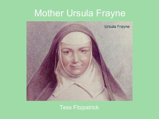 Ursula Frayne Full Name