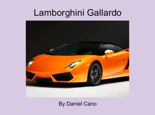 "Lamborghini Gallardo" - Free stories online. Create books for kids