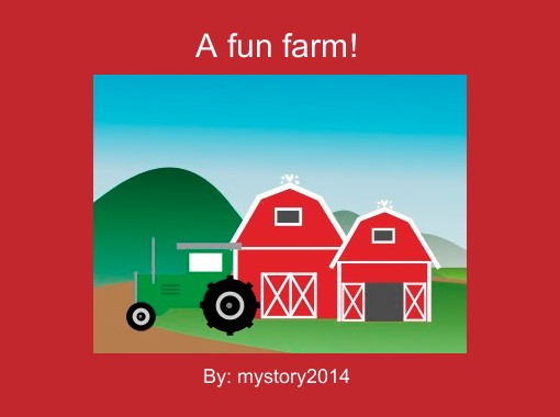 A Fun Farm Free Books Children S Stories Online Storyjumper