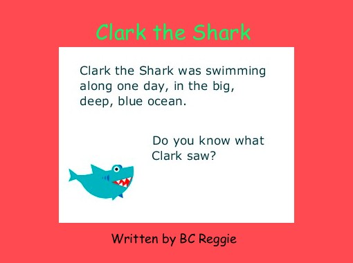 Clark The Shark Free Stories Online Create Books For Kids Storyjumper