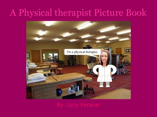 "A Physical therapist Picture Book" - Free Books & Children's Stories