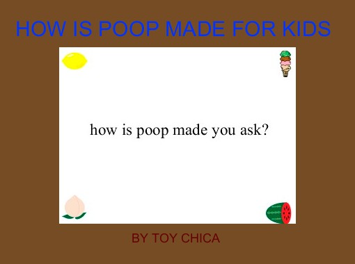 "HOW IS POOP MADE FOR KIDS" - Free Books &amp; Children's ...