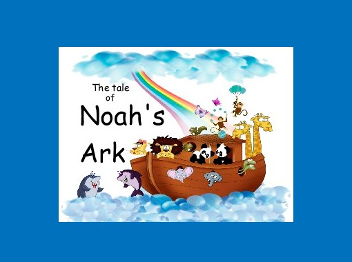 The Tale Of Noah S Ark Free Stories Online Create Books For Kids Storyjumper The Tale Of Noah S Ark Free Stories Online Create Books For Kids Storyjumper