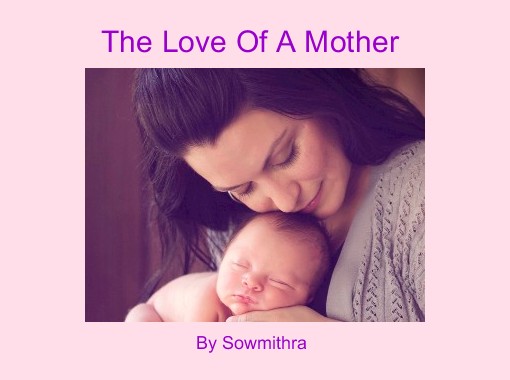 Quot The Love Of A Mother Quot Free Books Amp Children S Stories