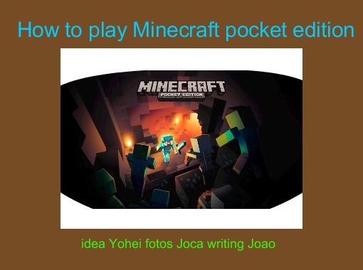 How to play Minecraft pocket edition - Free stories online. Create books  for kids