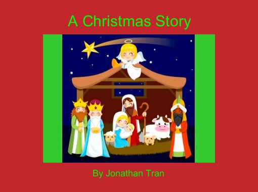 A Christmas Story Free Stories Online Create Books For Kids Storyjumper A Christmas Story Online