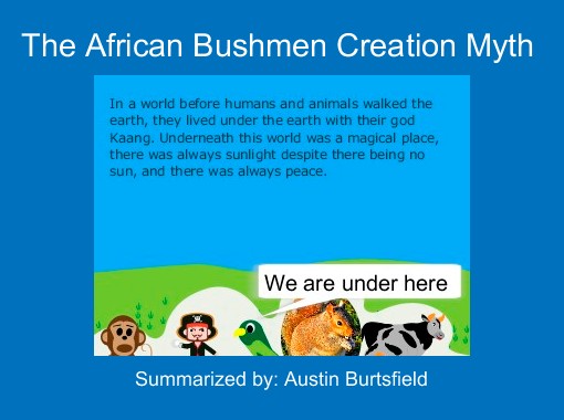 Quot The African Bushmen Creation Myth Quot Free Books