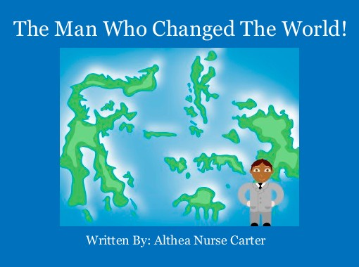 Quot The Man Who Changed The World Quot Free Books Amp Children S