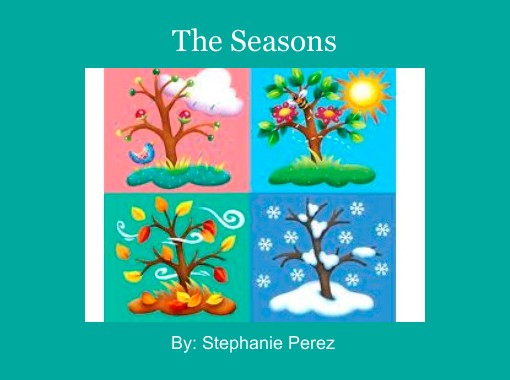 The Seasons Free Stories Online Create Books For Kids Storyjumper