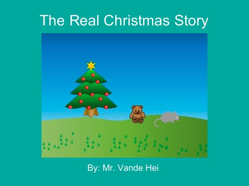 The Real Christmas Story Free Stories Online Create Books For Kids Storyjumper The Real Christmas Story Free Stories Online Create Books For Kids Storyjumper