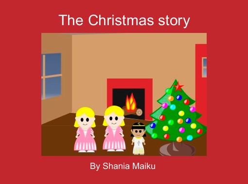 The Christmas Story Free Stories Online Create Books For Kids Storyjumper The Christmas Story Free Stories Online Create Books For Kids Storyjumper