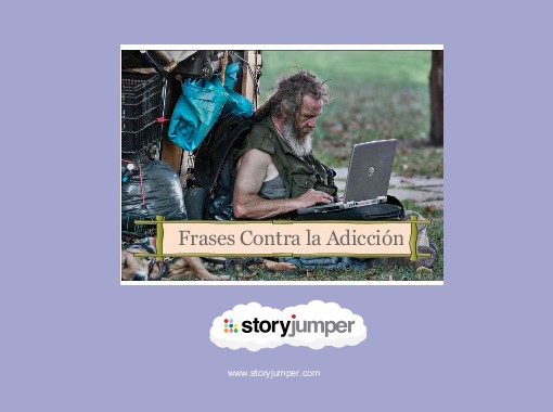 Frases Contra La Adiccion Y Free Stories Online Create Books