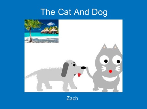 The Cat And Dog Free Stories Online Create Books For Kids