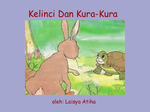"Kelinci Dan Kura-Kura" - Free Books & Children's Stories "Kelinci Dan Kura-Kura" - Free Books & Children's Stories