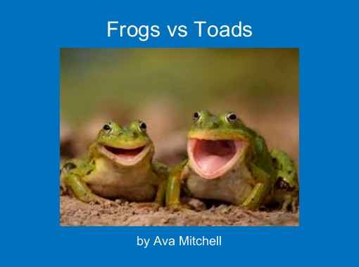 "Frogs vs Toads" - Free Books & Children's Stories Online ...