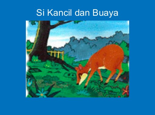 "Si Kancil dan Buaya" - Free Books & Children's Stories  "Si Kancil dan Buaya" - Free Books & Children's Stories